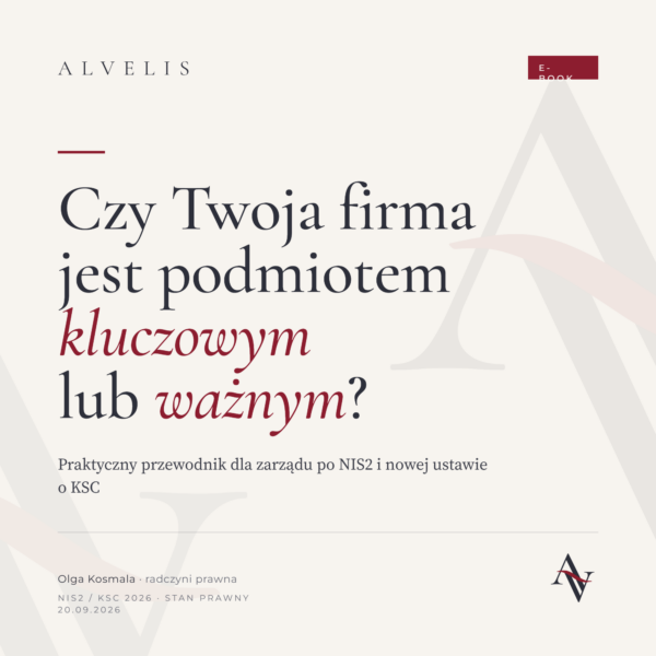 NIS2 / KSC 2026. Czy Twoja firma jest podmiotem kluczowym lub ważnym? (e-book)